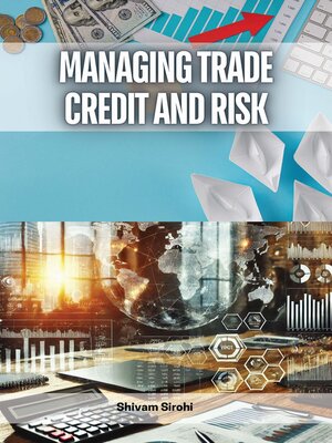 cover image of Managing Trade Credit and Risk